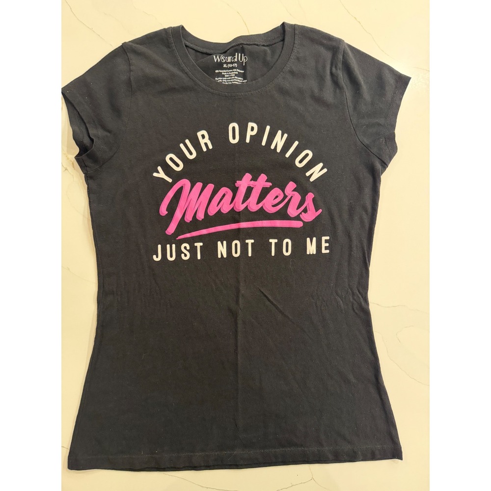 Wound Up‎ Graphic T Shirt Your Opinion Matters Just Not To Me Black XL 15 17